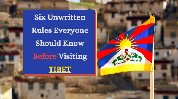6 MUST KNOW Tips Before Traveling To Tibet - OurCoordinates