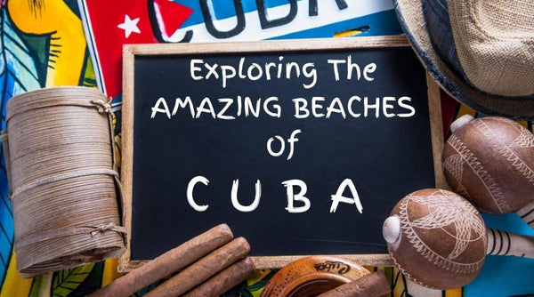 The Secret Beaches of Cuba You Have to Visit - OurCoordinates