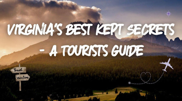 Virginia's Best Kept Secrets - A Tourist's Guide - OurCoordinates